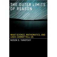 The Outer Limits of Reason