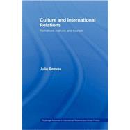 Culture and International Relations: Narratives, Natives and Tourists