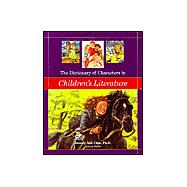 The Dictionary of Characters in Children's Literature