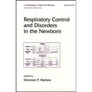 Respiratory Control and Disorders in the Newborn,9780824709846