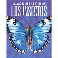 Los insectos: Salvados de la extinción book cover, ISBN 9781644669846