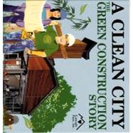 A Clean City: The Green Construction Story