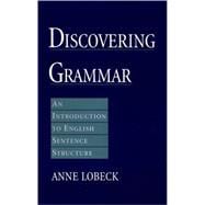 Discovering Grammar An Introduction to English Sentence Structure
