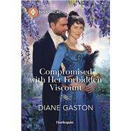 Compromised with Her Forbidden Viscount