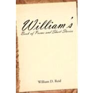 William's Book of Poems and Short Stories