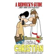 A Redneck's Guide to Being a Christian