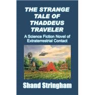 The Strange Tale of Thaddeus Traveler