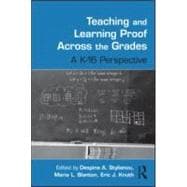 Teaching and Learning Proof Across the Grades: A K-16 Perspective
