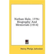 Nathan Hale 1776 : Biography and Memorials (1914)