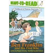 Ben Franklin and His First Kite Ready-to-Read Level 2