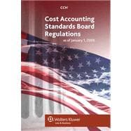 Cost Accounting Standards Board Regulations As of January 1, 2009
