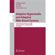 Adaptive Hypermedia and Adaptive Web-Based Systems: 5th International Conference, Ah 2008, Hannover, Germany, July 29 - August 1, 2008, Proceedings