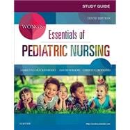 Wong's Essentials of Pediatric Nursing Study Guide