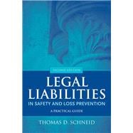 Legal Liabilities in Safety and Loss Prevention A Practical Guide