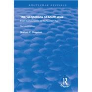The Geopolitics of South Asia: From Early Empires to the Nuclear Age