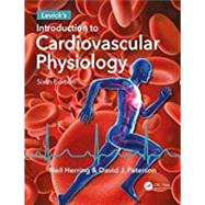 Levick's Introduction to Cardiovascular Physiology, Sixth Edition