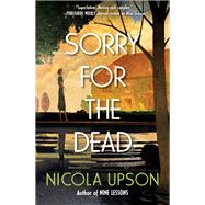 Sorry for the Dead A Josephine Tey Mystery