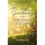 Gardening With the Moon & Stars