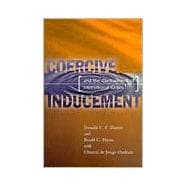 Coercive Inducement : And the Containment of International Crises,9781878379849