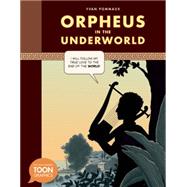 Orpheus in the Underworld A TOON Graphic