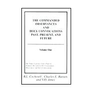 The Commanded Observances and Holy Convocations Past, Present, and Future