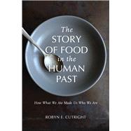 STORY OF FOOD IN THE HUMAN PAST