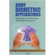 Army Biometric Applications Identifying and Addressing Sociocultural Concerns