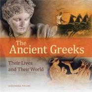 The Ancient Greeks; Their Lives and Their World