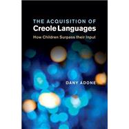 The Acquisition of Creole Languages