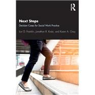 Next Steps: Decision Cases for Social Work Practice