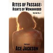 Red Ink Vol 1: Rites of Passage; Rights of Womanhood