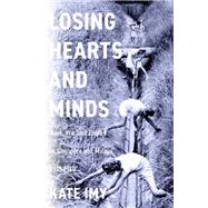 Losing Hearts and Minds