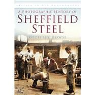 A Photographic History of Sheffield Steel