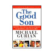 The Good Son A Complete Parenting Plan