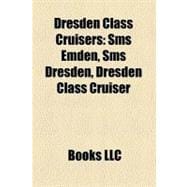 Dresden Class Cruisers : Sms Emden, Sms Dresden, Dresden Class Cruiser