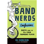 Band Nerds Confessions & Confusion