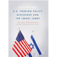 U.s. Foreign Policy Discourse and the Israel Lobby