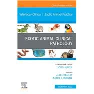 Exotic Animal Clinical Pathology, An Issue of Veterinary Clinics of North America: Exotic Animal Practice, E-Book