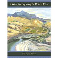 A Wine Journey Along The Russian River