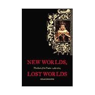 New Worlds, Lost Worlds The Rule of the Tudors, 1485-1603