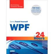 Sams Teach Yourself Wpf in 24 Hours