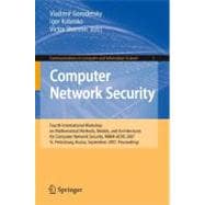 Computer Network Securty: Fourth International Conference on Mathematical Methods, Models and Architectures for Computer Network Security, Mmm-acns 2007, St. Petersburg, Russia