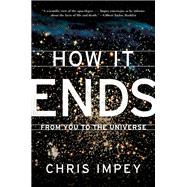 How It Ends From You to the Universe