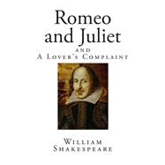 Romeo and Juliet and a Lover's Complaint