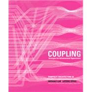 Pamphlet Architecture 30: Coupling Strategies for Infrastructural Opportunism