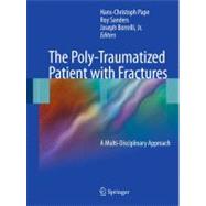 The Poly-Traumatized Patient With Fractures