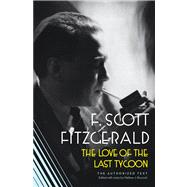 The Last Tycoon The Authorized Text