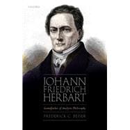 Johann Friedrich Herbart Grandfather of Analytic Philosophy