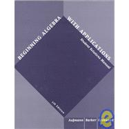 Beginning Algebra Student Solutions Manual : Used with ... Aufmann-Beginning Algebra with Applications