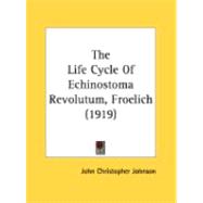The Life Cycle Of Echinostoma Revolutum, Froelich